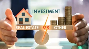 Real Estate Investment is Better than Other Investment